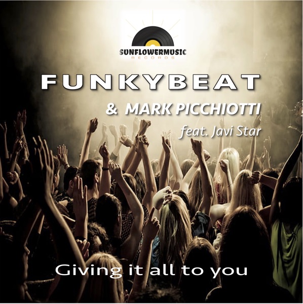Giving It All to You (feat. Javi Star) - Single