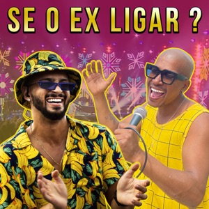 Se o Ex Ligar ?