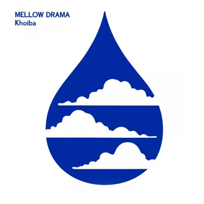 Mellow Drama - Khoiba Mellow Drama - Khoiba