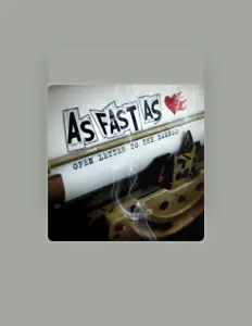 Listen to As Fast As, watch music videos, read bio, see tour dates & more!