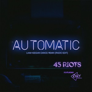Automatic (feat. Day Kornegay) [Liam Keegan Dance Remix (Radio Edit)] - Single