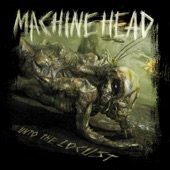 Machine Head - This Is the End