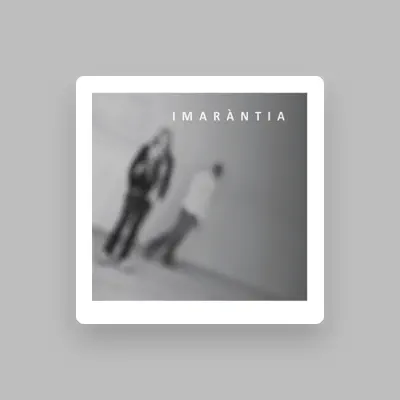 Imaràntia dinle, müzik videolarını izle, biyografisini oku, tur tarihlerini ve daha fazlasını gör!