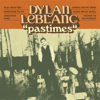 Dylan LeBlanc - Pastimes - EP artwork