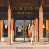 Danielle Savard - Your Timing's Perfect