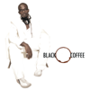 Black Coffee - Black Coffee