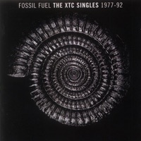 Fossil Fuel: The XTC Singles 1977-92 - XTC