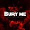 Bury Me (feat. Surf Gvng) - Samuel I Am lyrics