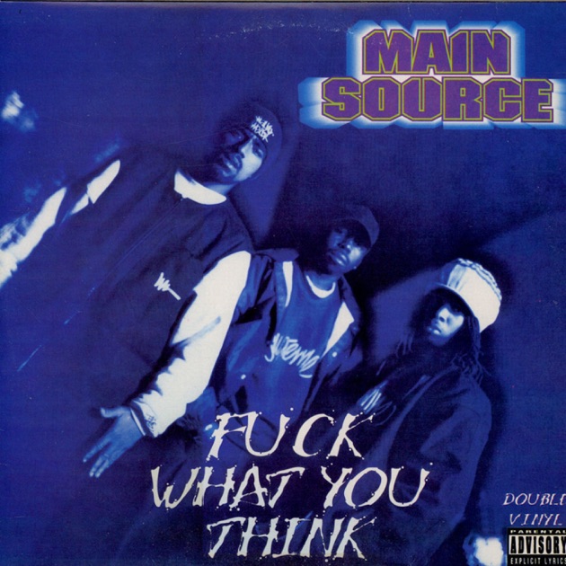 ヒップホップ+ラップ Main Source - Fuck What You Think Main Source :: Fuck What You Think – RapReviews