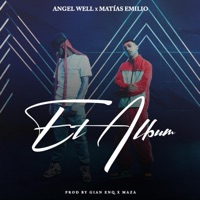 El Album (feat. Matias emilio) - Single - Angel Well