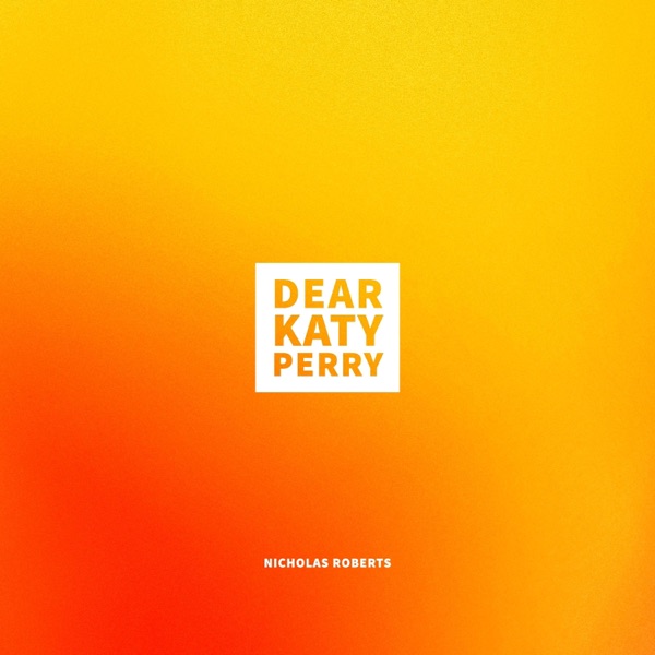 Dear Katy Perry (Live) [Live]