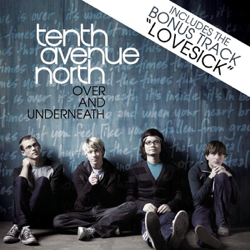 Over and Underneath (Bonus Video Version) - Tenth Avenue North Cover Art