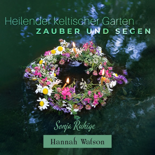 Heilender keltischer Garten: Zauber und Segen