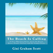 The Beach Is Calling: 27 Free-Wheeling Poems About the Beach, Raves, People, Society, and the Singles Scene (Unabridged)