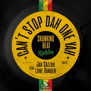 Can't Stop Dah One Yah (feat. Lone Ranger) - Single