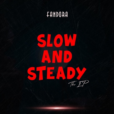 Slow and Steady - EP