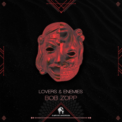 Lovers &amp; Enemies - EP - Bob Zopp, Cafe De Anatolia &amp; Cafe De Anatolia LOUNGE Cover Art