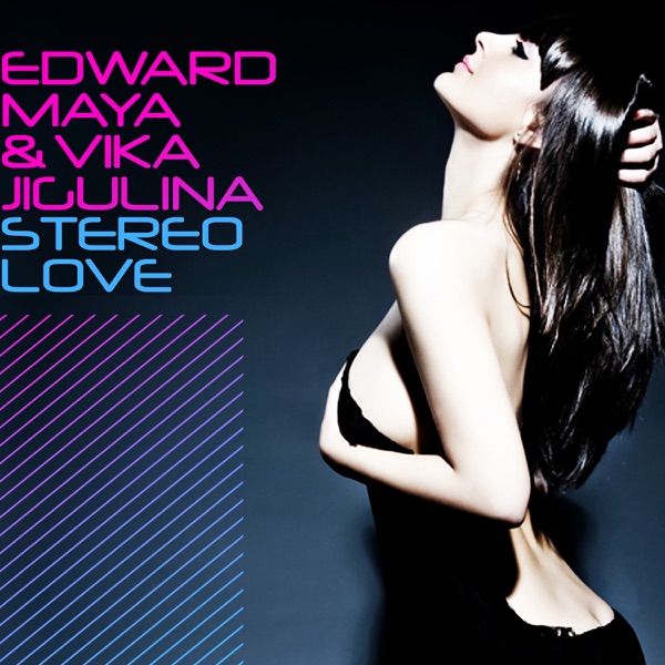 EDWARD MAYA AND VIKA JIGULINA STEREO LOVE