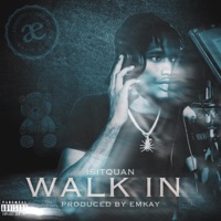 WALK IN (produced by Emkay) - Single - IsItQuan