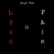 Love is Pain (Radio Edit) - Jayvii Malo lyrics