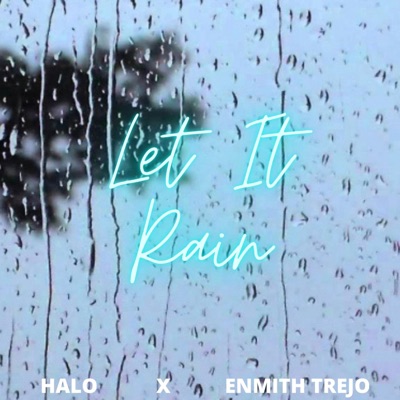 Let It Rain (feat. Enmith Trejo) - Single
