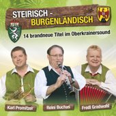 Steirisch Burgenländisch 14 brandneue Titel im Oberkrainersound - Karl Promitzer, Reini Buchas & Fredi Gradwohl