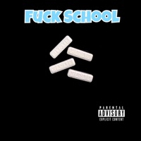 F**k School - Single - Lil Acid