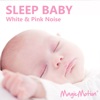 Sleep Baby - White & Pink Noise - MagicMotion