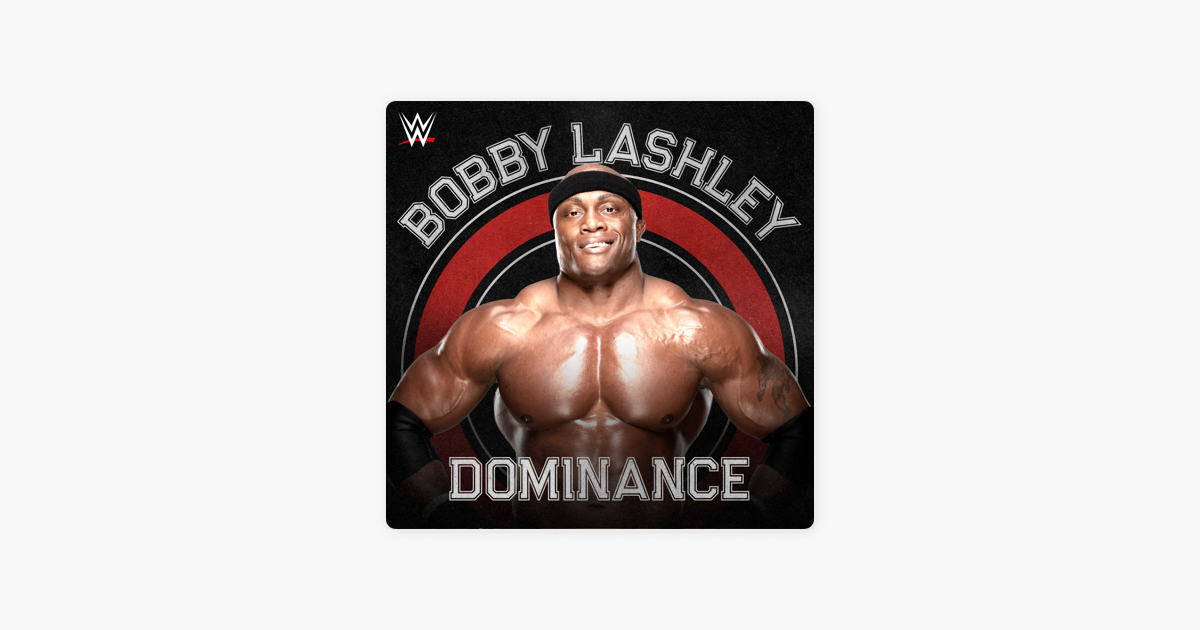 Wwe Dominance Bobby Lashley Single By Cfo On Apple Music