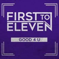 Good 4 U - Single - First to Eleven