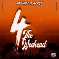 4 The Weekend (feat. Yo'WiLi) - Single - 907tunez