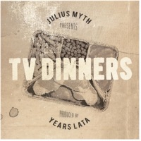 TV Dinners - Julius Myth