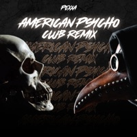 American Psycho (Club Remix) [Club Remix] - Single - Pexxa