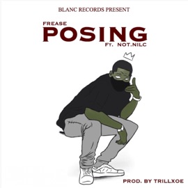 Posing (feat. Not.Nilc) Frease