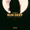 Run Deep