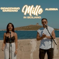 Mille in Siciliano (feat. Alessia) - Single - Gioacchino Gargano