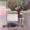 For the Birds - Single