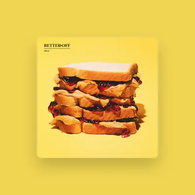 Listen to Better Off, watch music videos, read bio, see tour dates & more!