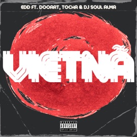 Vietnã (feat. Deejay Soul Alma) EDD, Dooart & Tocha