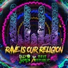 Rave Is Our Religion - Single, 2021