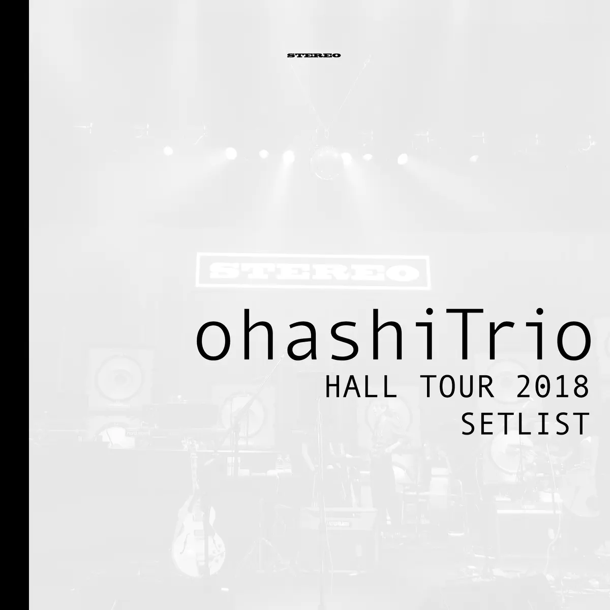 大橋トリオ - ohashiTrio HALL TOUR 2018 SET LIST (2018) [iTunes Plus AAC M4A]-新房子