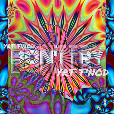 Don't Try (feat. Rit, GENGVR & Odece) - Single