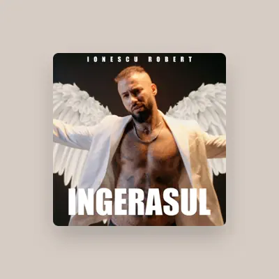 Listen to Ionescu Robert, watch music videos, read bio, see tour dates & more!