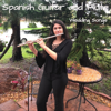 Spanish Guitar and Flute: Wedding Songs - Melissa Gonzalez