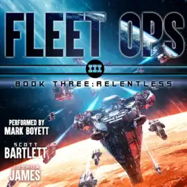 Relentless: Fleet Ops, Book 3 (Unabridged)