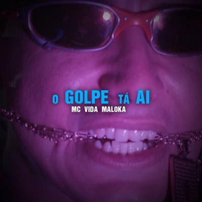 O Golpe Tá Ai - Single