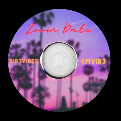 Zoom Date (feat. Cmvib3) - Single