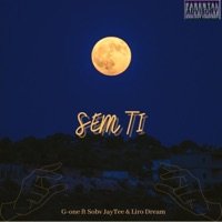 Sem Ti (feat. Sobv JayTee & Lro Dream) - Single - G.one
