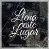 Llena Este Lugar - Single