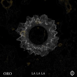La La La ORO